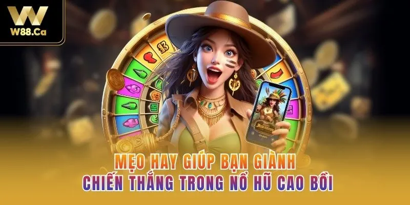 Mẹo hay giúp bạn giành chiến thắng trong Nổ hũ cao bồi