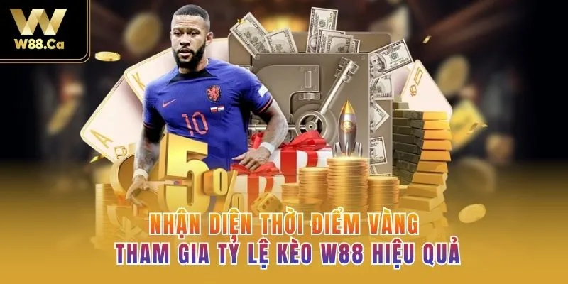 Nhận diện thời điểm vàng tham gia tỷ lệ kèo W88 hiệu quả