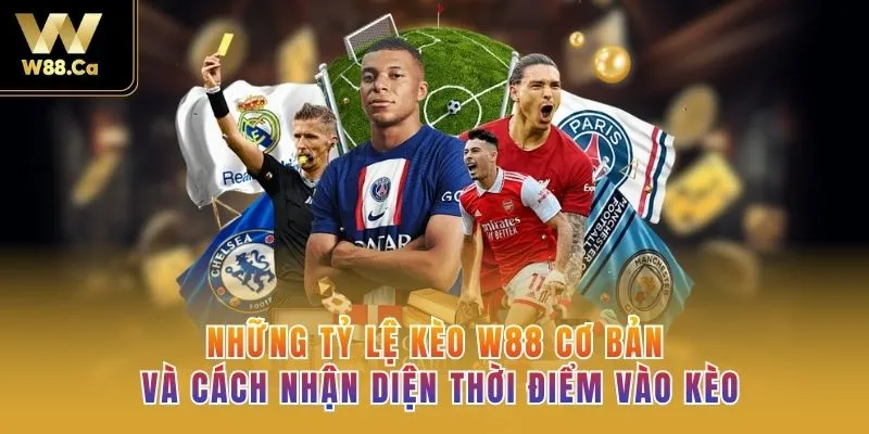 Những Tỷ Lệ Kèo W88 Cơ Bản Và Cách Nhận Diện Thời Điểm Vào Kèo