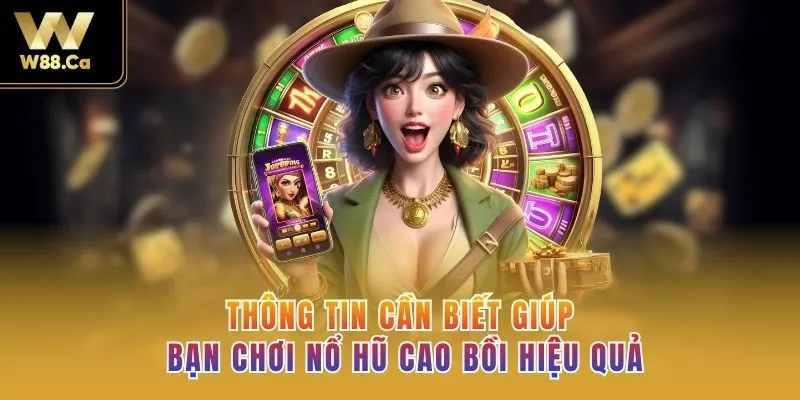 Thông tin cần biết giúp bạn chơi nổ hũ Cao Bồi hiệu quả