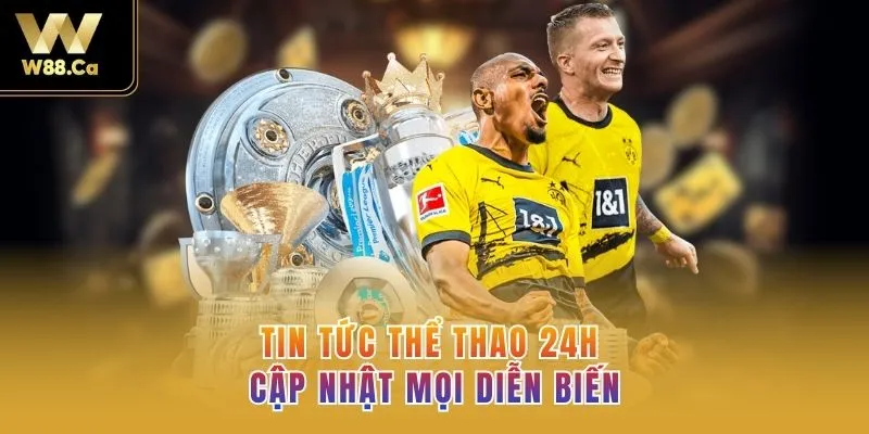 Tin tức thể thao 24h - Cập nhật mọi diễn biến