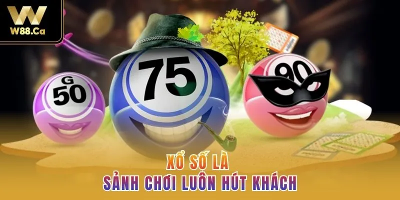 Xổ số là sảnh chơi luôn hút khách